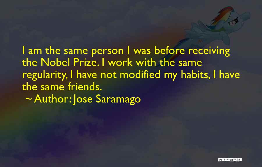 Am Not The Same Person Quotes By Jose Saramago