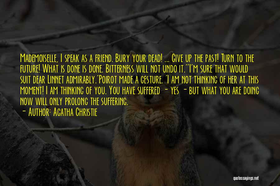 Am Not Your Friend Quotes By Agatha Christie