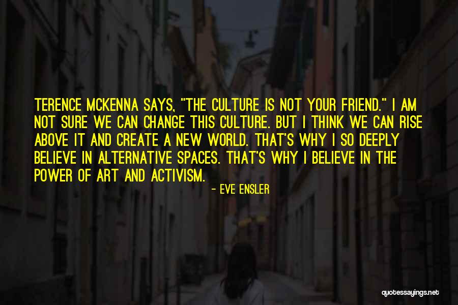 Am Not Your Friend Quotes By Eve Ensler Am Not Your Friend Quotes By Eve Ensler