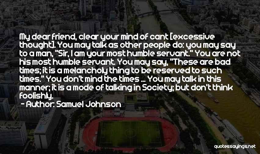 Am Not Your Friend Quotes By Samuel Johnson