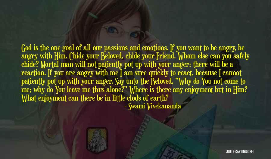 Am Not Your Friend Quotes By Swami Vivekananda