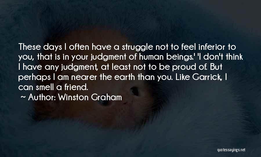 Am Not Your Friend Quotes By Winston Graham
