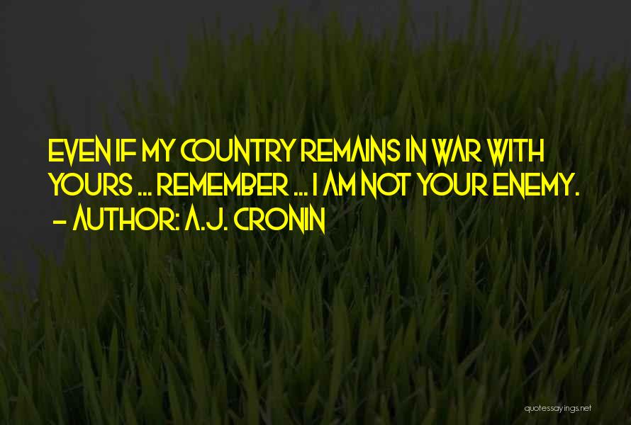 Am Not Yours Quotes By A.J. Cronin