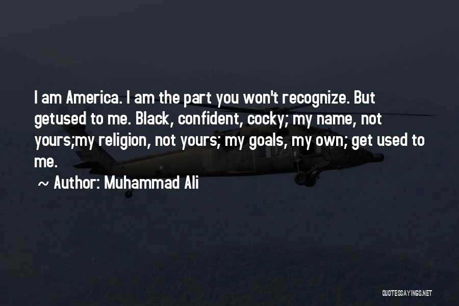 Am Not Yours Quotes By Muhammad Ali