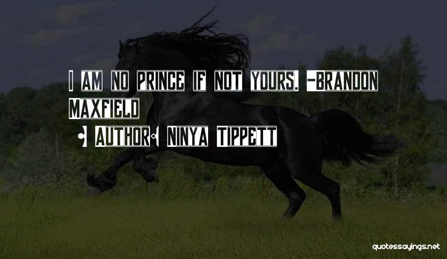 Am Not Yours Quotes By Ninya Tippett