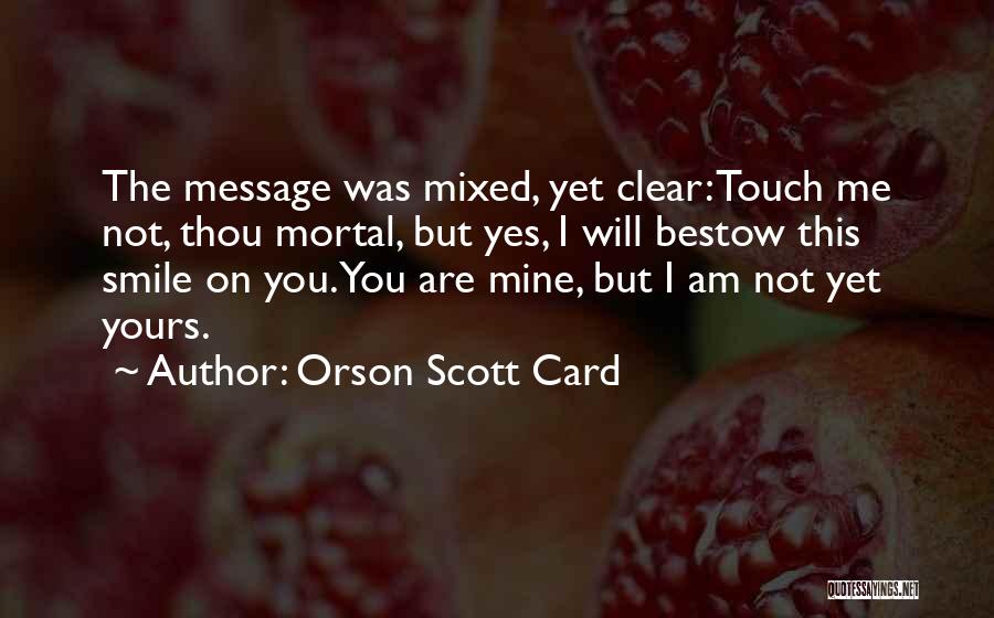 Am Not Yours Quotes By Orson Scott Card