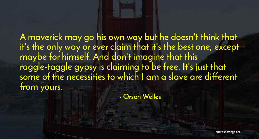 Am Only Yours Quotes By Orson Welles Am Only Yours Quotes By Orson Welles