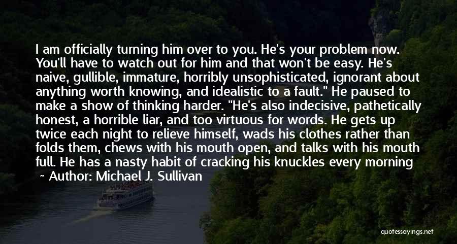 Am Over Him Quotes By Michael J. Sullivan