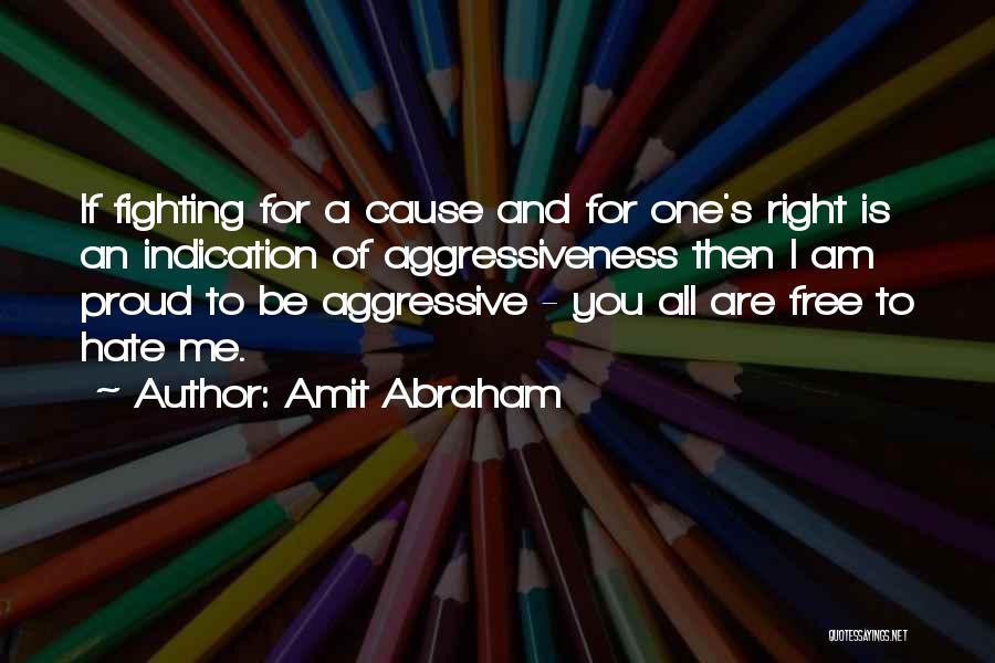 Am Proud Of Me Quotes By Amit Abraham