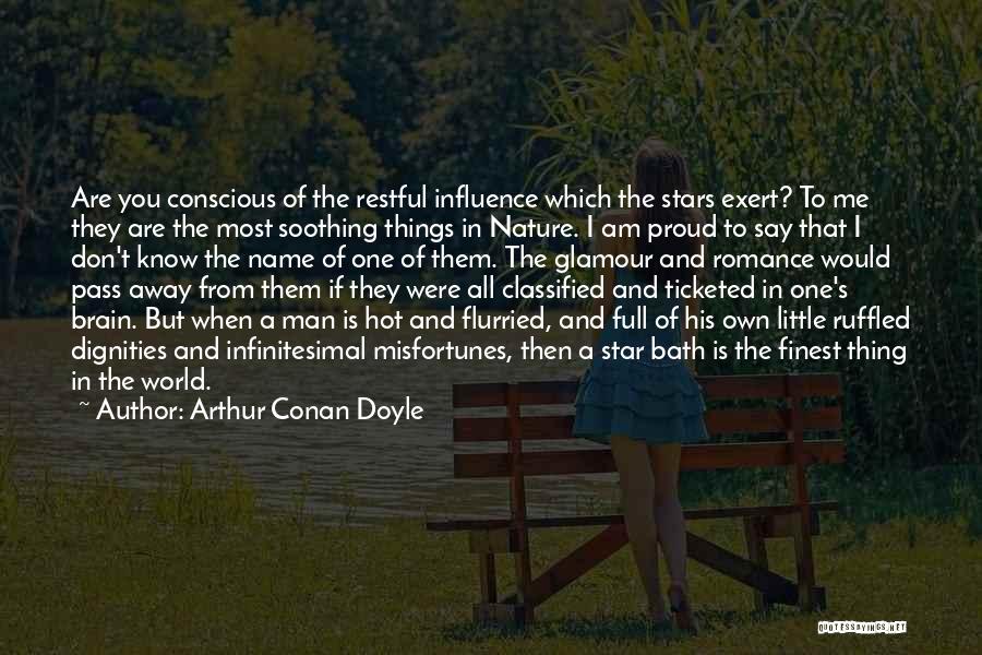 Am Proud Of Me Quotes By Arthur Conan Doyle