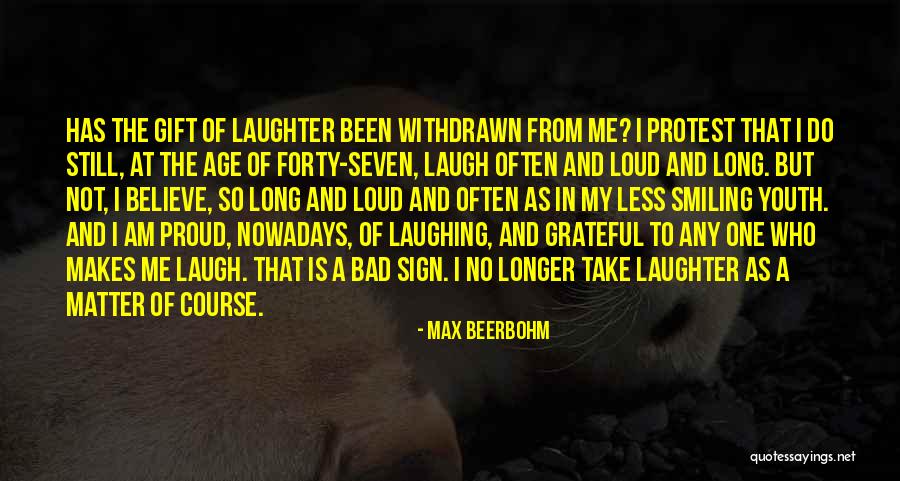 Am Proud Of Me Quotes By Max Beerbohm