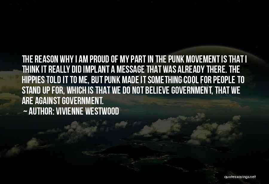 Am Proud Of Me Quotes By Vivienne Westwood