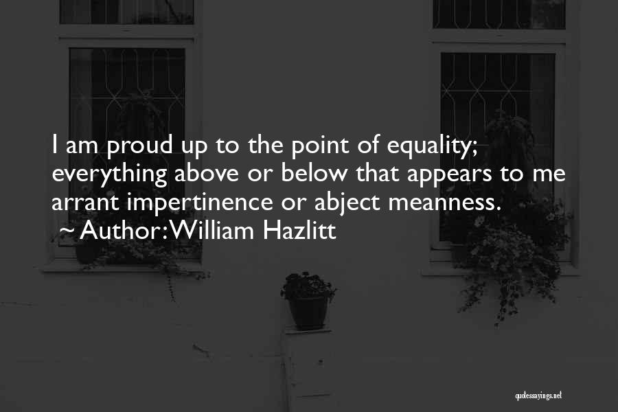 Am Proud Of Me Quotes By William Hazlitt