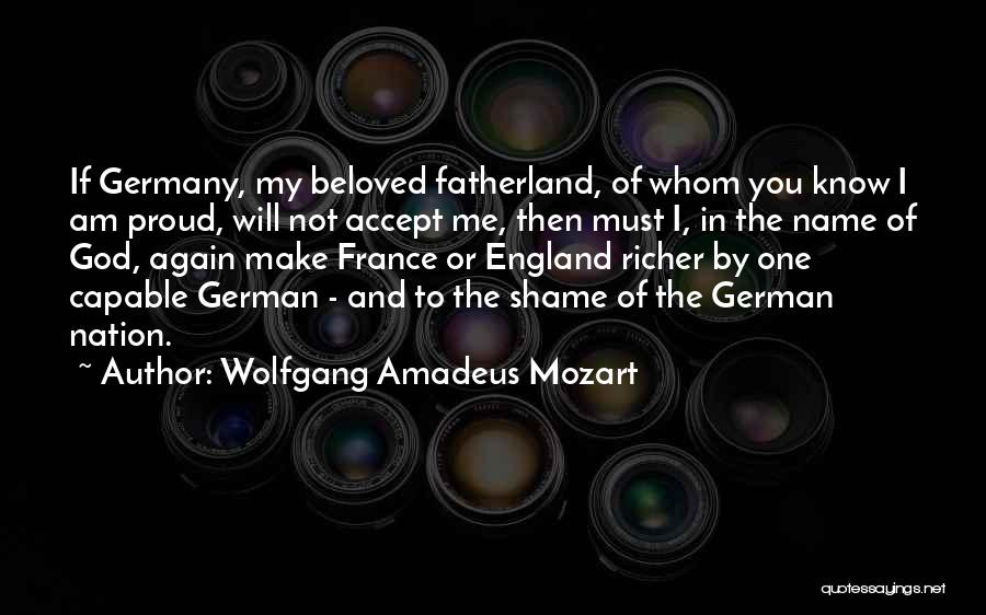 Am Proud Of Me Quotes By Wolfgang Amadeus Mozart