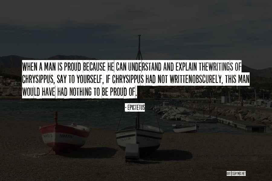 Am Proud Of My Man Quotes By Epictetus Am Proud Of My Man Quotes By Epictetus