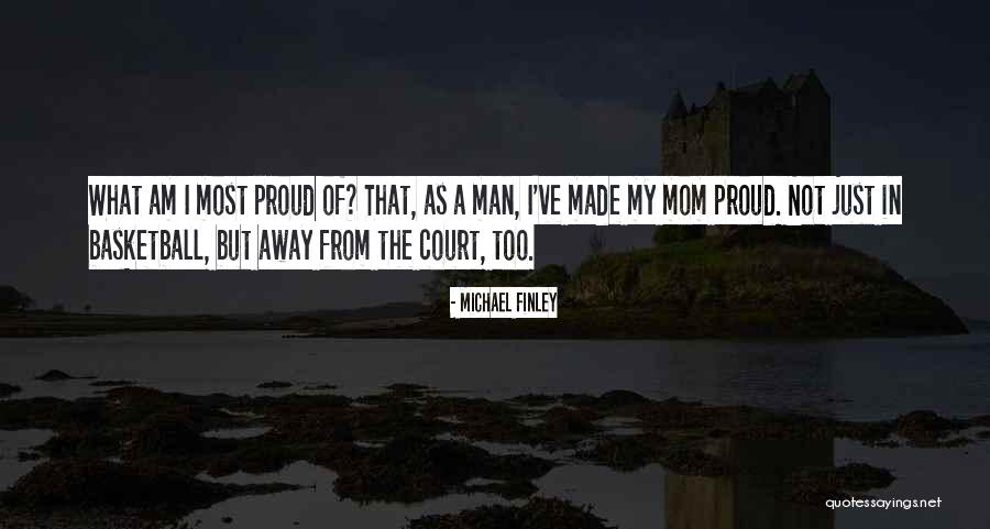 Am Proud Of My Man Quotes By Michael Finley Am Proud Of My Man Quotes By Michael Finley
