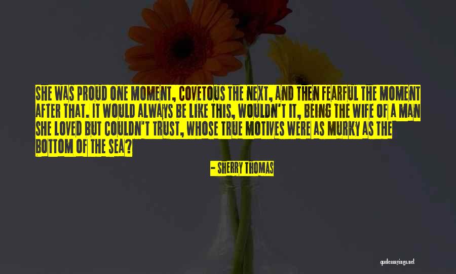Am Proud Of My Man Quotes By Sherry Thomas Am Proud Of My Man Quotes By Sherry Thomas