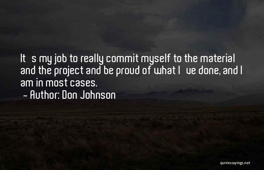 Am Proud Of Myself Quotes By Don Johnson