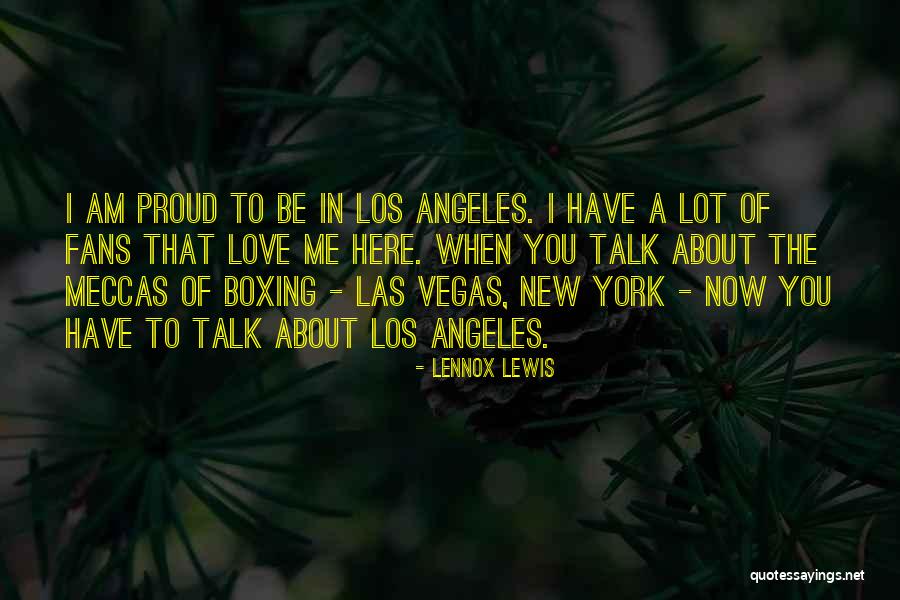 Am Proud Of You Quotes By Lennox Lewis Am Proud Of You Quotes By Lennox Lewis