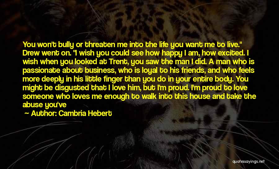 Am Proud To Have You Quotes By Cambria Hebert