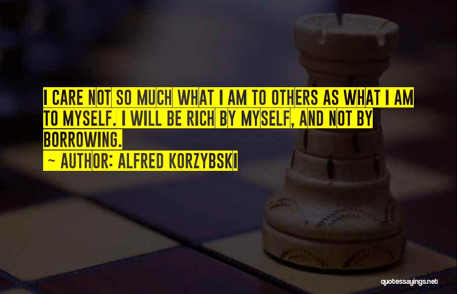 Am Rich Quotes By Alfred Korzybski