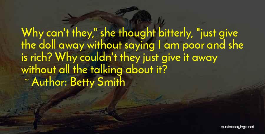 Am Rich Quotes By Betty Smith