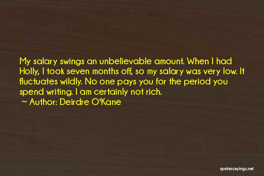 Am Rich Quotes By Deirdre O'Kane