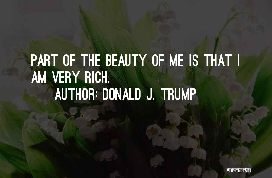 Am Rich Quotes By Donald J. Trump