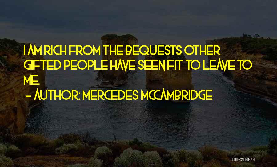 Am Rich Quotes By Mercedes McCambridge