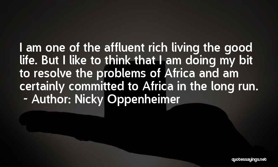 Am Rich Quotes By Nicky Oppenheimer