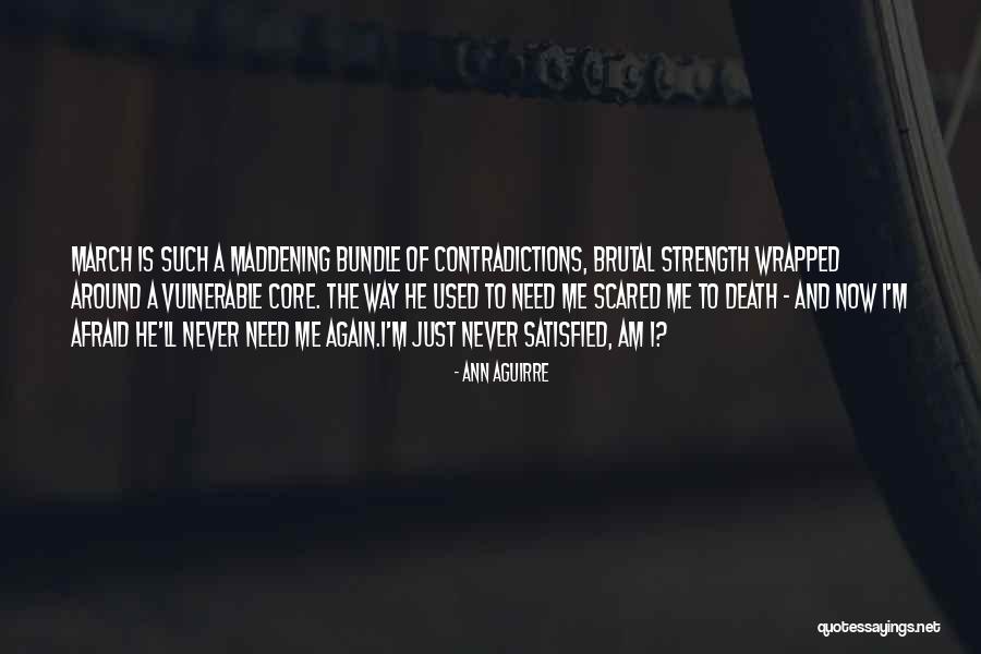 Am Satisfied Quotes By Ann Aguirre Am Satisfied Quotes By Ann Aguirre