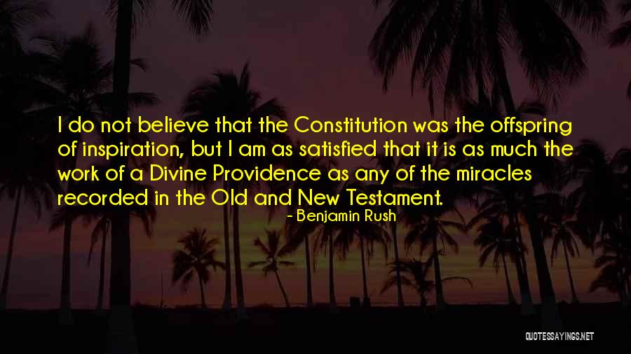 Am Satisfied Quotes By Benjamin Rush Am Satisfied Quotes By Benjamin Rush