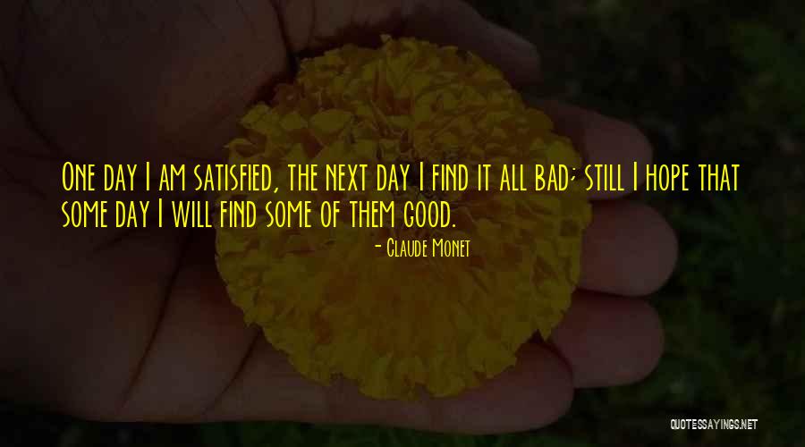 Am Satisfied Quotes By Claude Monet Am Satisfied Quotes By Claude Monet