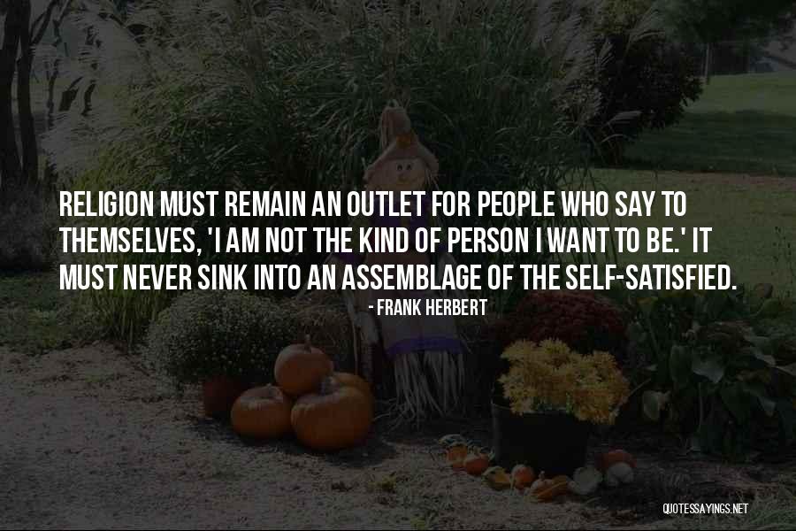 Am Satisfied Quotes By Frank Herbert Am Satisfied Quotes By Frank Herbert