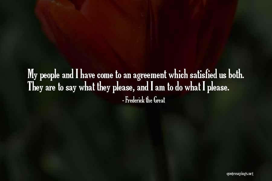 Am Satisfied Quotes By Frederick The Great Am Satisfied Quotes By Frederick The Great