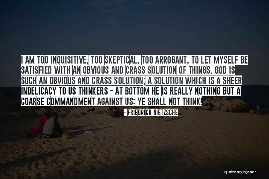 Am Satisfied Quotes By Friedrich Nietzsche Am Satisfied Quotes By Friedrich Nietzsche