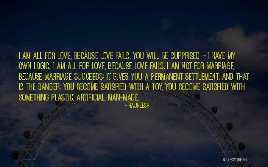 Am Satisfied Quotes By Rajneesh Am Satisfied Quotes By Rajneesh