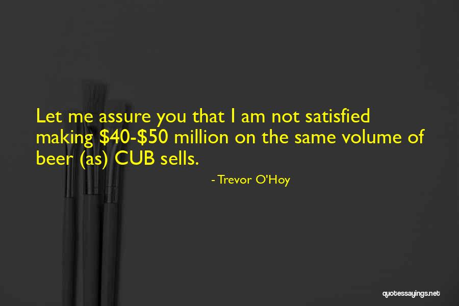 Am Satisfied Quotes By Trevor O'Hoy Am Satisfied Quotes By Trevor O'Hoy