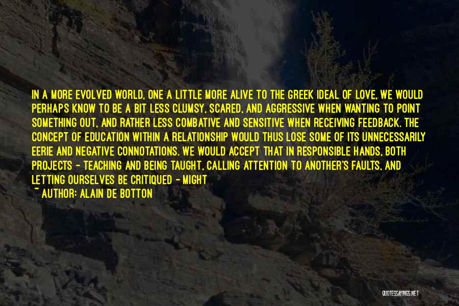 Am Scared To Lose You Quotes By Alain De Botton