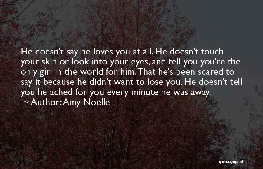Am Scared To Lose You Quotes By Amy Noelle
