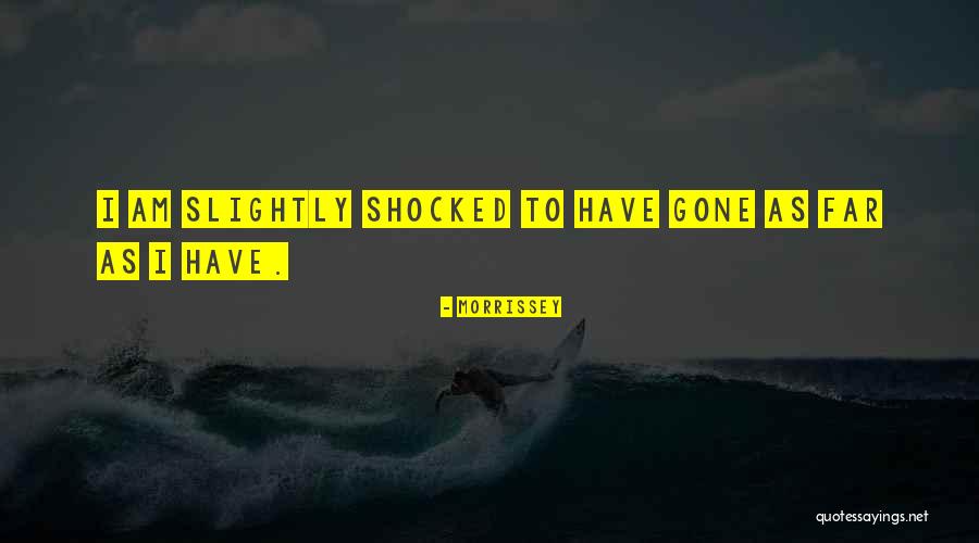 Am Shocked Quotes By Morrissey Am Shocked Quotes By Morrissey