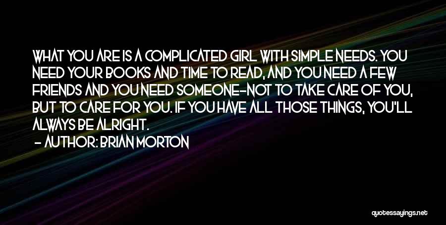 Am Simple Girl Quotes By Brian Morton