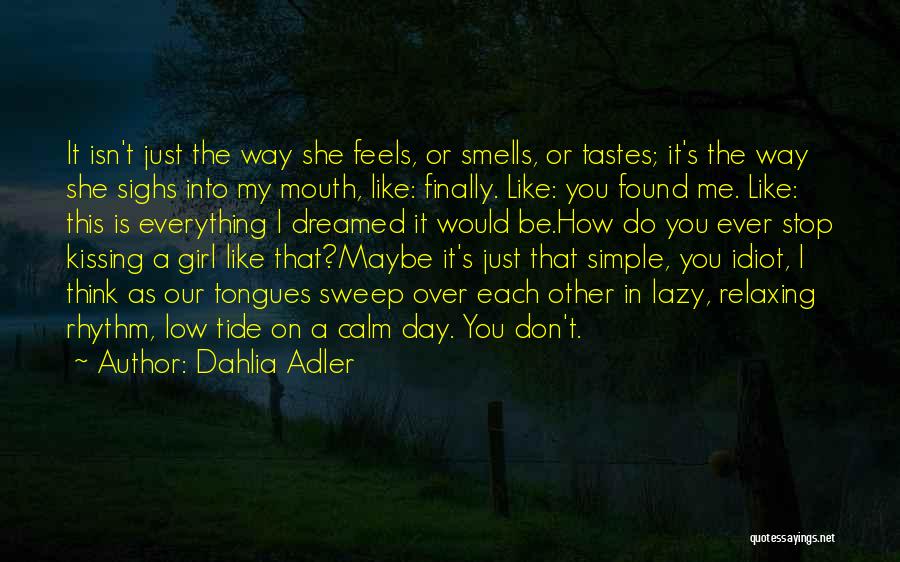 Am Simple Girl Quotes By Dahlia Adler