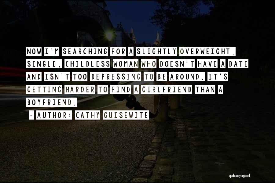 Am Single And Searching Quotes By Cathy Guisewite