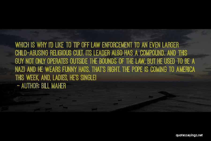 Am Single Funny Quotes By Bill Maher