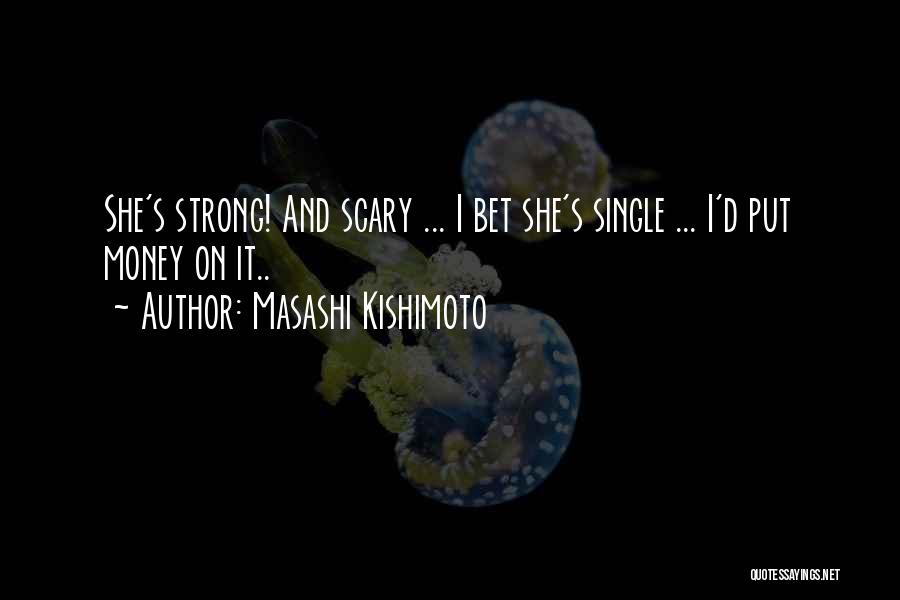 Am Single Funny Quotes By Masashi Kishimoto