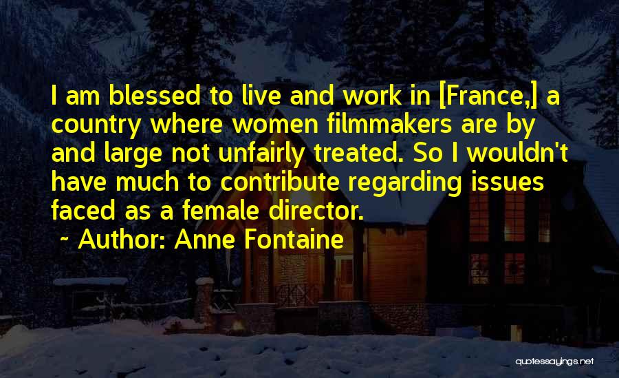 Am So Blessed Quotes By Anne Fontaine