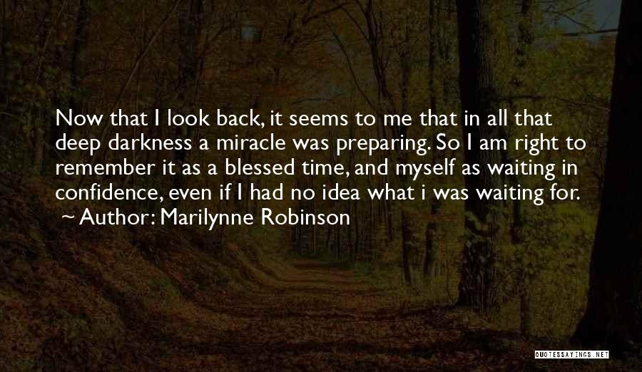 Am So Blessed Quotes By Marilynne Robinson