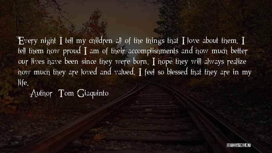 Am So Blessed Quotes By Tom Giaquinto