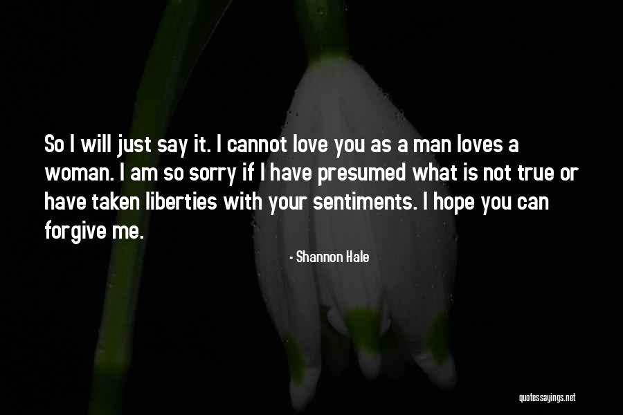 Am So Sorry Love Quotes By Shannon Hale Am So Sorry Love Quotes By Shannon Hale